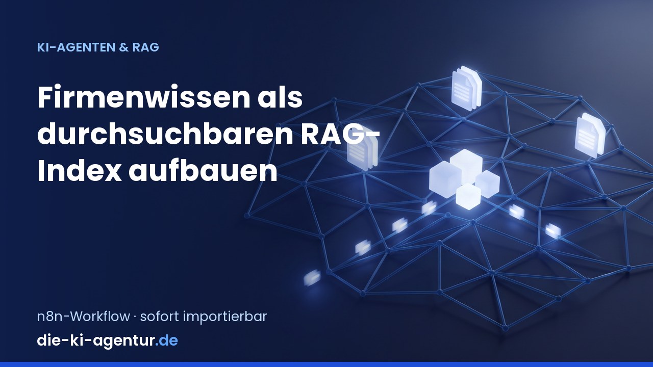 Vorschau: Firmenwissen als RAG-Index aufbauen